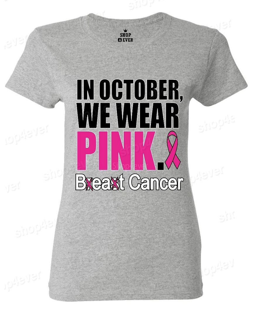 In October We Wear Pink Women S T Shirt Breast Cancer Awareness Shirts Ebay